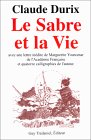 Le Sabre et la Vie Le Sabre et la Vie